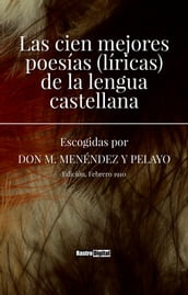 Las cien mejores poesías (lí-ricas) de la lengua castellana