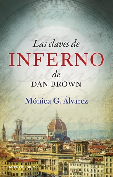 Las claves de Inferno de Dan Brown - Mónica G. Álvarez