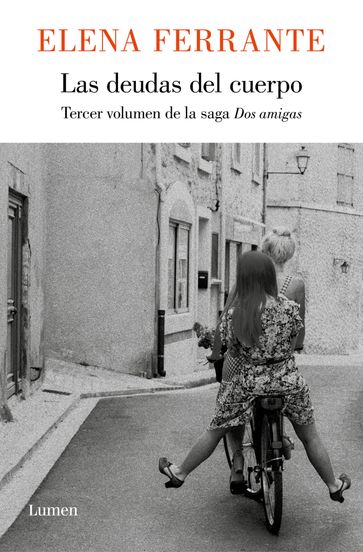 Las deudas del cuerpo (Dos amigas 3) - Elena Ferrante