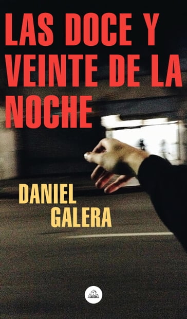 Las doce y veinte de la noche - Daniel Galera