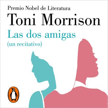 Las dos amigas (un recitativo) - Toni Morrison