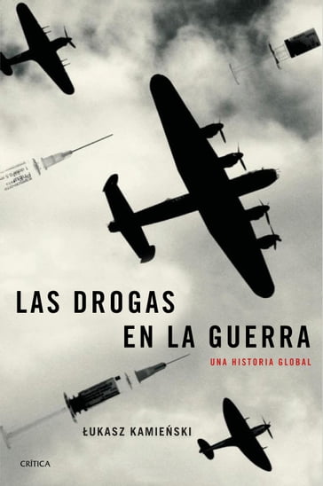 Las drogas en la guerra - Lukasz Kamienski