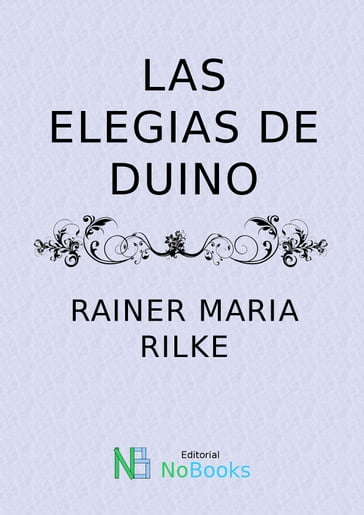 Las elegias de Duino - Rainer Maria Rilke