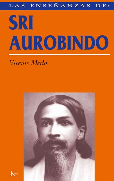 Las enseñanzas de Sri Aurobindo - Vicente Merlo Lillo