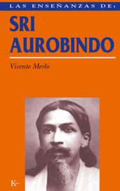 Las enseñanzas de Sri Aurobindo