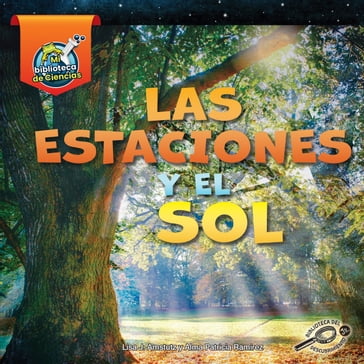 Las estaciones y el sol - Alma Patricia Ramirez - Lisa J. Amstutz