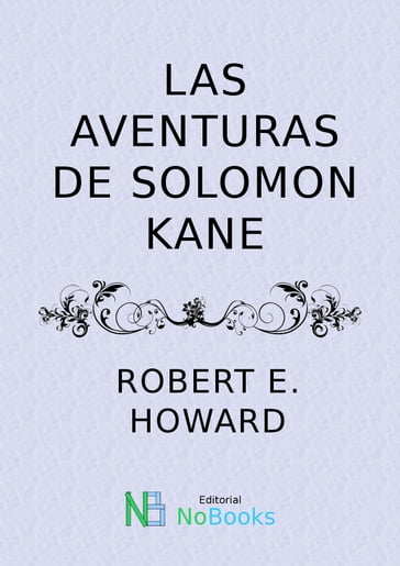 Las extrañas aventuras de Solomon Kane - Robert E Howard