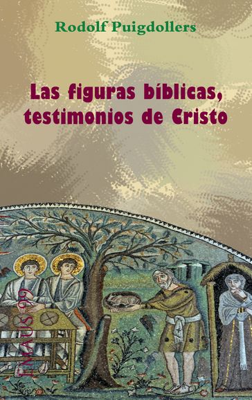 Las figuras bíblicas, testimonios de Cristo - Rodolf Puigdollers Noblom