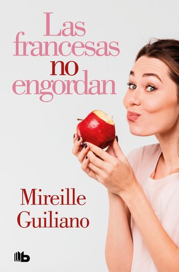 Las francesas no engordan - Mireille Guiliano