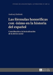 Las fórmulas honoríficas con -ísimo en la historia del español