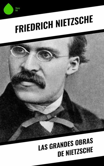 Las grandes obras de Nietzsche - Friedrich Nietzsche