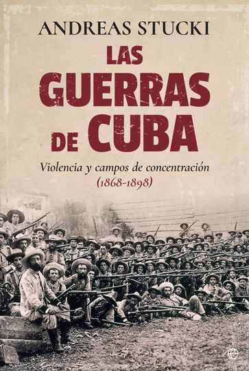 Las guerras de Cuba - Andreas Stucki