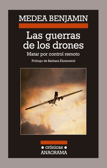 Las guerras de los drones - Medea Benjamin - Barbara Ehrenreich