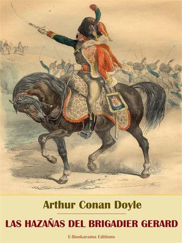 Las hazañas del brigadier Gerard - Arthur Conan Doyle