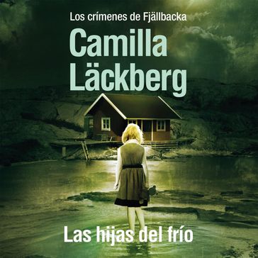 Las hijas del frío - Camilla Lackberg