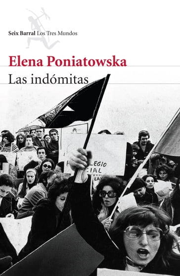 Las indómitas - Elena Poniatowska