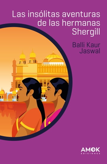 Las insólitas aventuras de las hermanas Shergill - Balli Kaur Jaswal