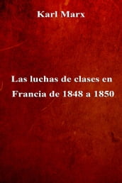 Las luchas de clases en Francia de 1848 a 1850