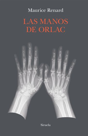 Las manos de Orlac - Maurice Renard - Mauro Armiño