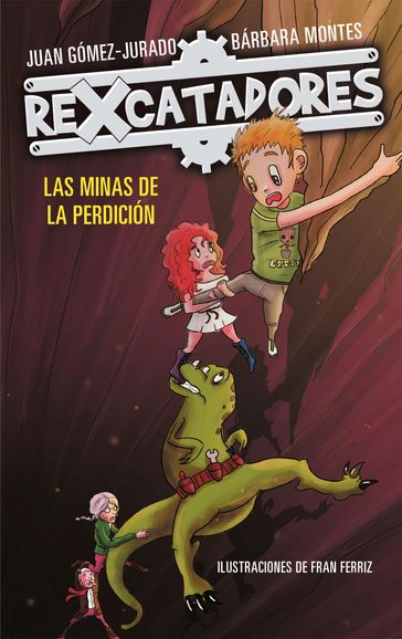 Las minas de la perdición (Rexcatadores 2) - Juan Gómez-Jurado - Bárbara Montes