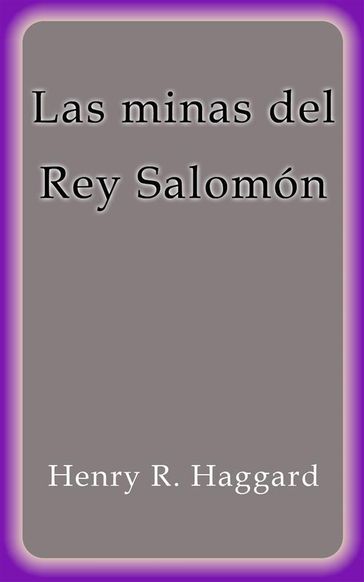 Las minas del Rey Salomón - Henry R. Haggard