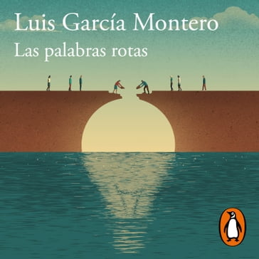 Las palabras rotas - Luis García Montero