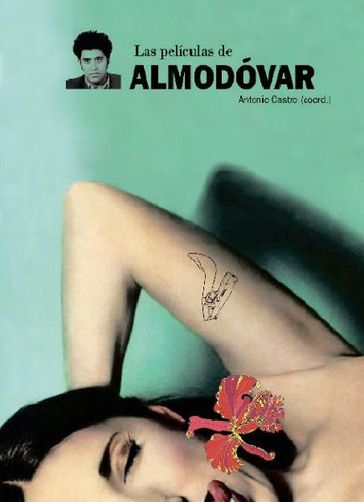 Las películas de Almodóvar - Antonio Castro