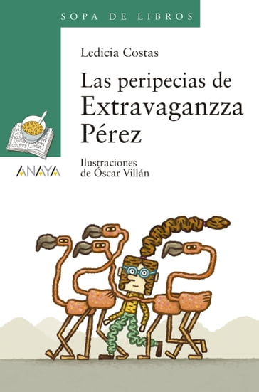 Las peripecias de Extravaganzza Pérez - Ledicia Costas