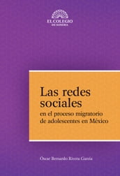 Las redes sociales en el proceso migratorio de adolescentes en México