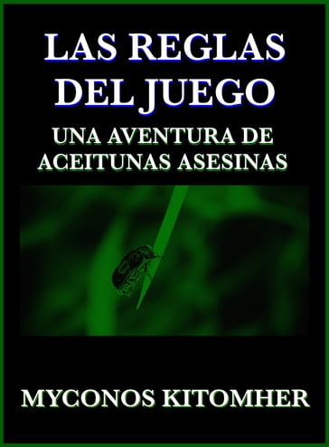 Las reglas del juego: Una aventura de aceitunas asesinas - Myconos Kitomher