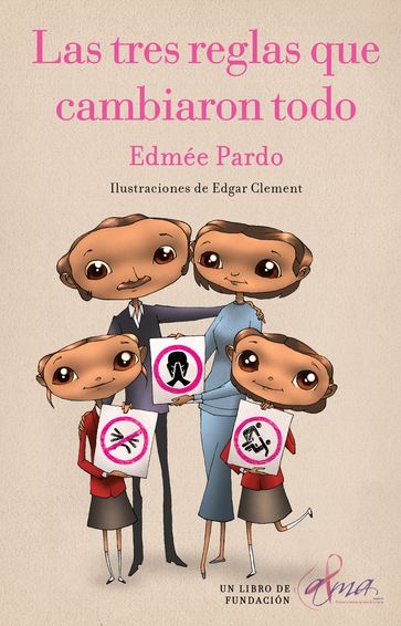 Las tres reglas que cambiaron todo - Edgar Clement - Edmée Pardo