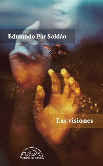 Las visiones - Edmundo Paz Soldán