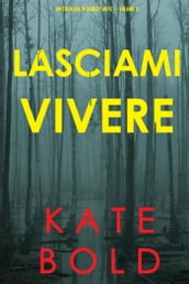 Lasciami vivere (Un thriller di Ashley Hope Volume 3)