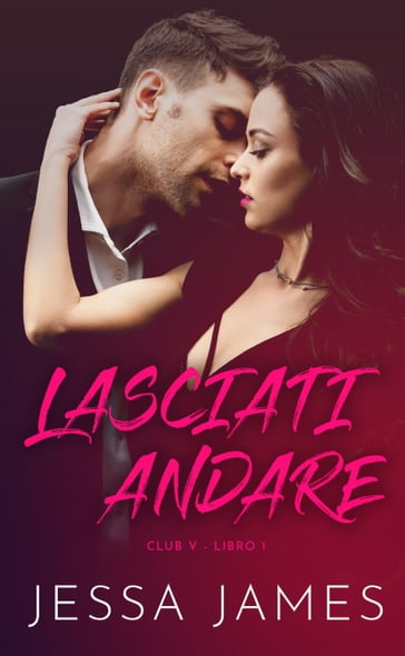 Lasciati andare - Jessa James