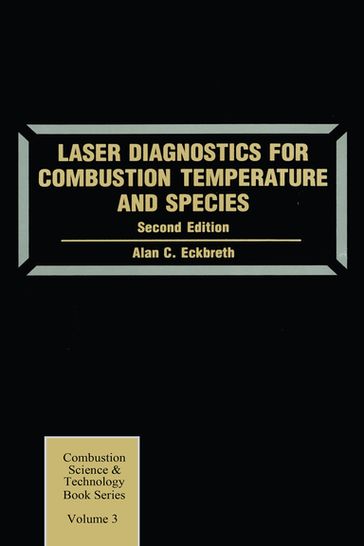 Laser Diagnostics for Combustion Temperature and Species - Alan C. Eckbreth