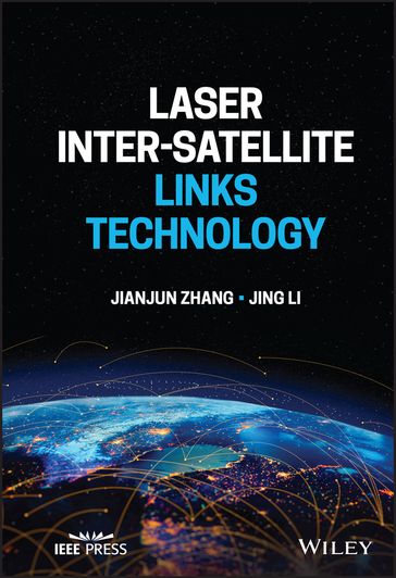 Laser Inter-Satellite Links Technology - Jianjun Zhang - Jing Li