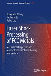 Laser Shock Processing of FCC Metals