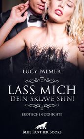 Lass mich dein Sklave sein! Erotische Geschichte