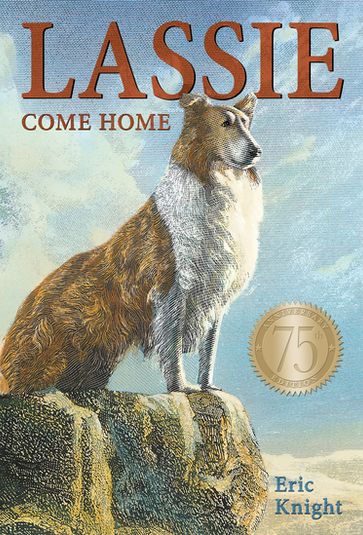 Lassie Come-Home 75th Anniversary Edition - Ann M. Martin - Eric Knight
