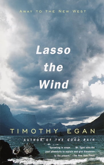 Lasso the Wind - Timothy Egan