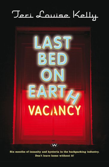 Last Bed on Earth - Teri Louise Kelly