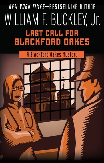 Last Call for Blackford Oakes - Jr. William F. Buckley