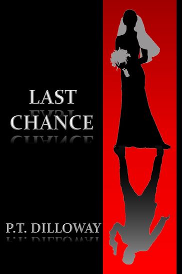 Last Chance (Chances Are #3) - PT Dilloway