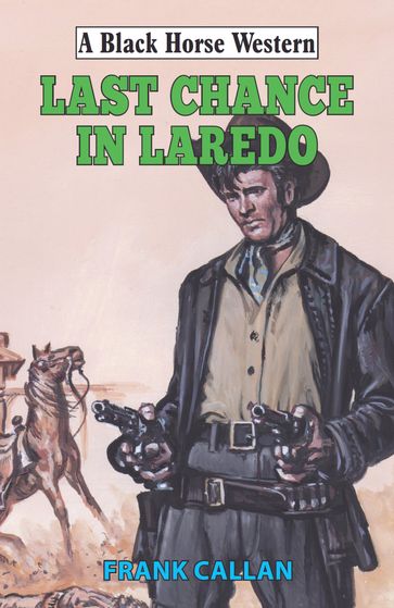 Last Chance in Laredo - Frank Callan