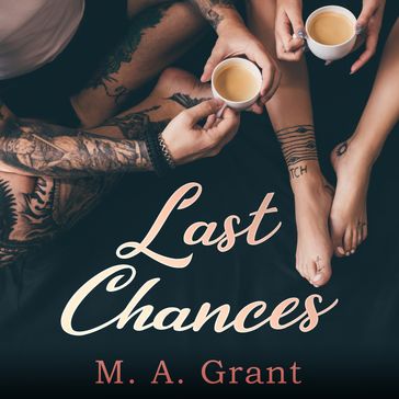 Last Chances - M.A. Grant