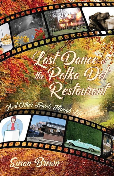 Last Dance at the Polka Dot Restaurant - Susan Brown