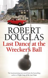 Last Dance at the Wrecker s Ball