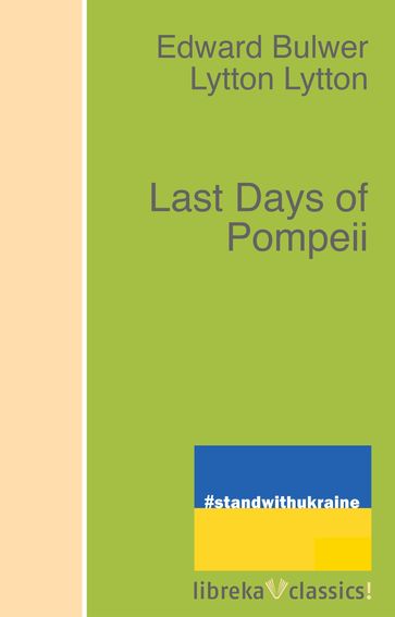 Last Days of Pompeii - Edward George Bulwer-Lytton