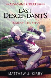 Last Descendants: Assassin s Creed: Tomb of the Khan