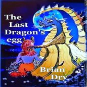Last Dragon s egg, The